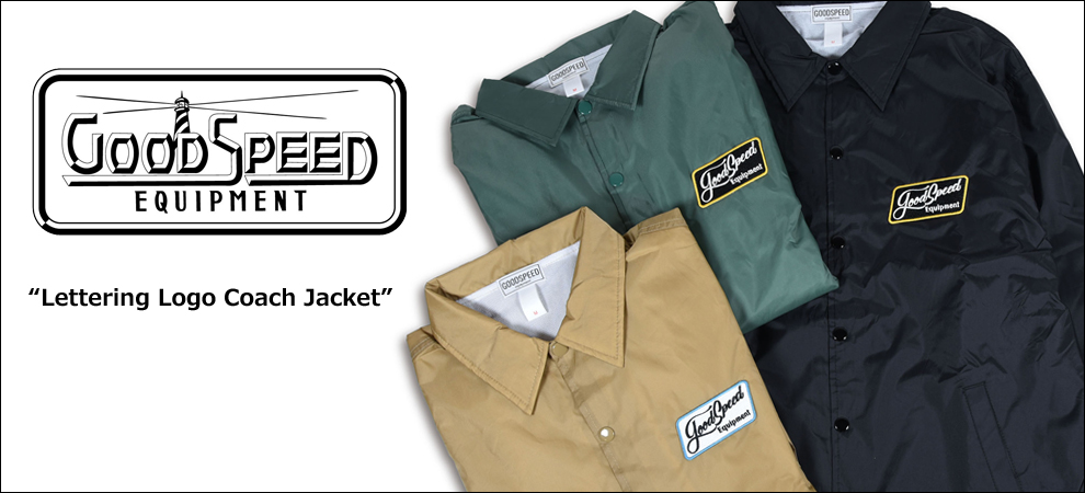 GOODSPEED equipment(グッドスピードエクイップメント)　Lettering Logo Coach Jacket　 
